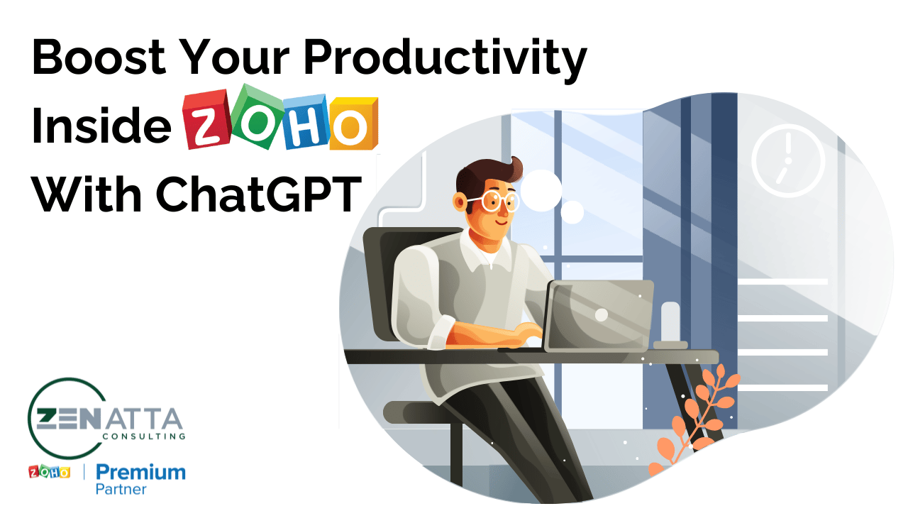 Thumbnail image with blog title "Boost Your Productivity Inside Zoho With ChatGPT" includes graphic image of man on a laptop